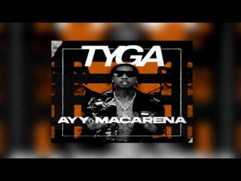 Tyga - Ayy Macarena (ilkan Gunuc & Buraqram Remix)