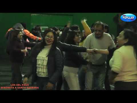LOS DEL PAGO  -   SERENATA A SANTA BARBARA EN MINA EL AGUILAR 4 DICIEMBRE 2022 PRIMERA PARTE HD.