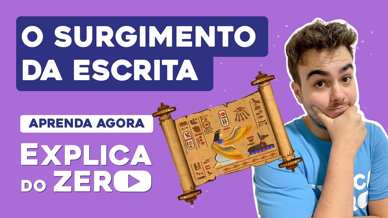 O SURGIMENTO DA ESCRITA | História | Explica do Zero | Prof. Jean Miranda