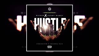 Nickoe - Hustle Man (Feat. Kenny Muney)