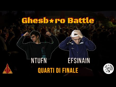 GHESB*RO BATTLE III - Ntufn vs Efsinain (Quarti di Finale)
