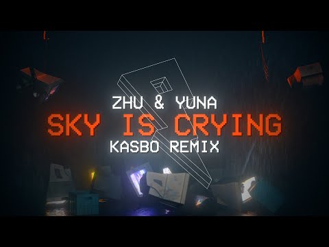 ZHU & Yuna– Sky is Crying (Kasbo Remix) [Official Lyric Video]