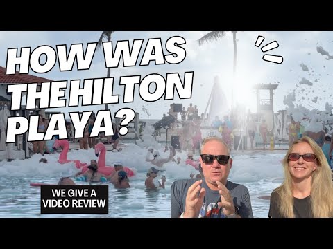 Day In The Life:  We Review The Hilton Playa