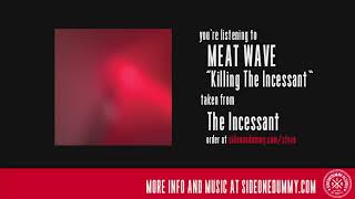 Meat Wave - Killing The Incessant