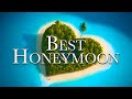 The 24 Best Honeymoon Destinations in the World