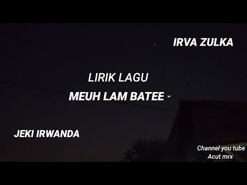 MEUH LAM BATE-LIRIK LAGU