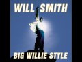 Will Smith Gettin' Jiggy Wit It (Big Willie Style ...