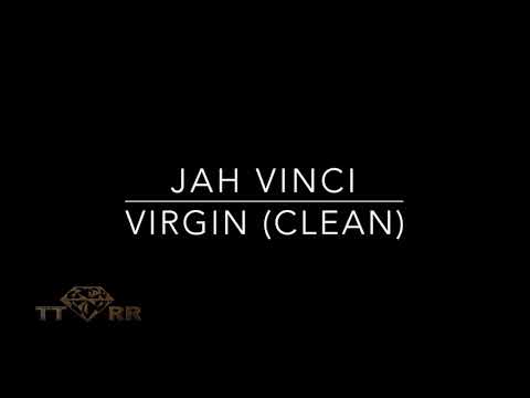 Jah Vinci - Virgin (TTRR Clean Version)