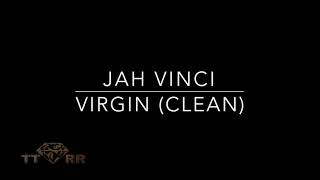 Download lagu Jah Vinci - Virgin (TTRR Clean Version) mp3 Download lagu Jah Vinci - Virgin (TTRR Clean Version) mp3