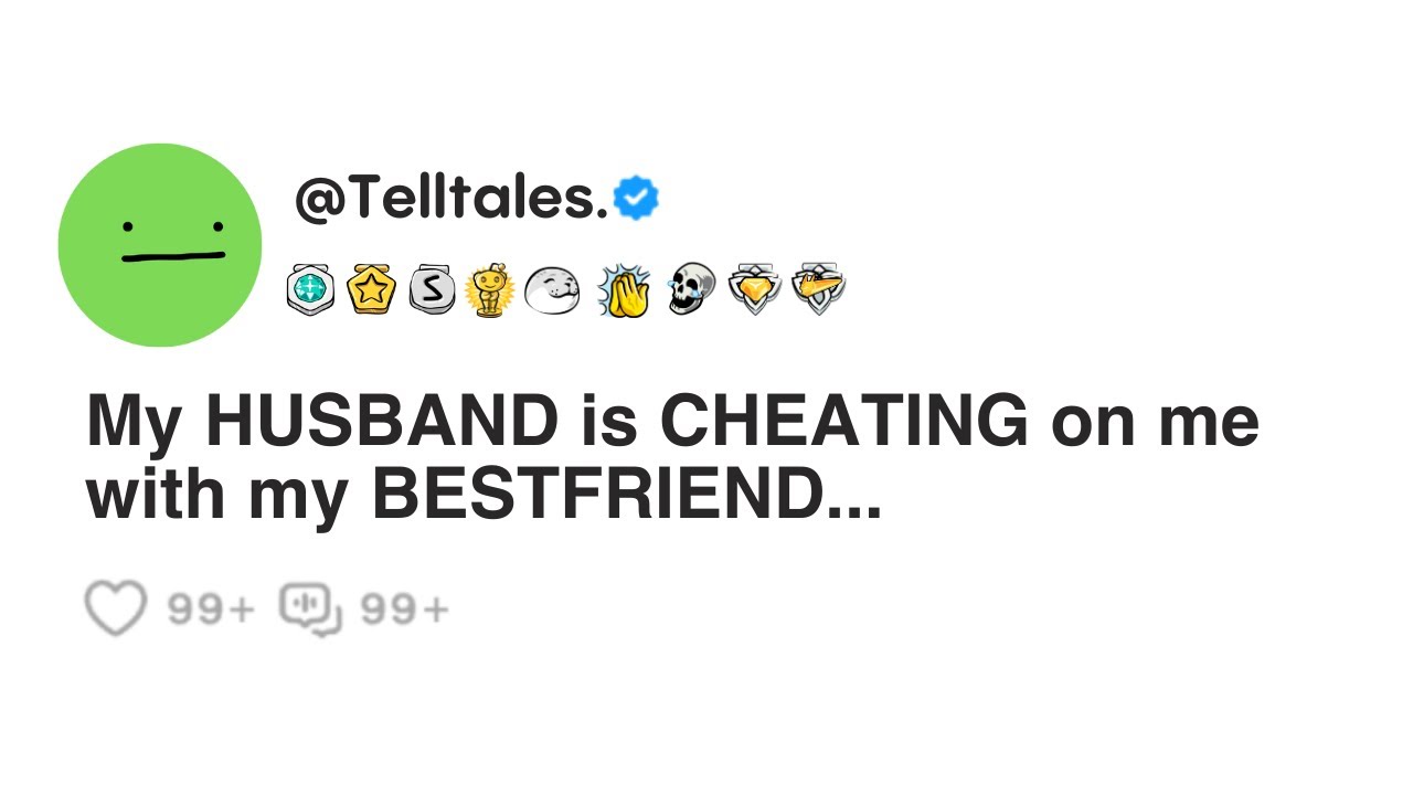 My HUSBAND is CHEATING on me with my BESTFRIEND...