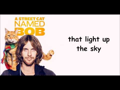 A Street Cat Named Bob - Satellite Moments - Lyrics