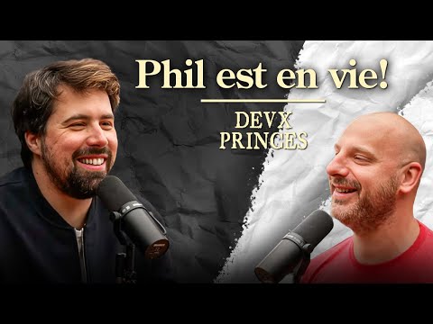 Deux Princes - Phil est en vie