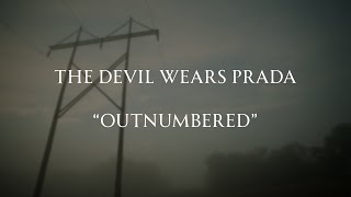 The Devil Wears Prada - Outnumbered (Lyric Video)