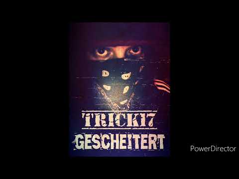 Trick17 - Gescheitert (Prod. by dirtykun)