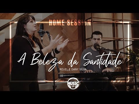 A Beleza Da Santidade - Reuel e Dany