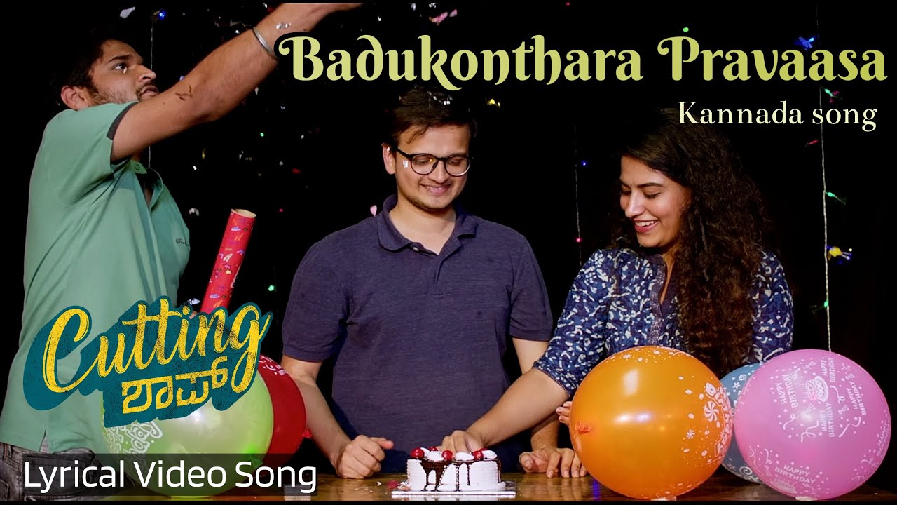 Badukonthara pravaasa - Cutting shop | New Kannada songs