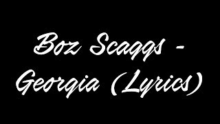 Boz Scaggs - Georgia Lyrics