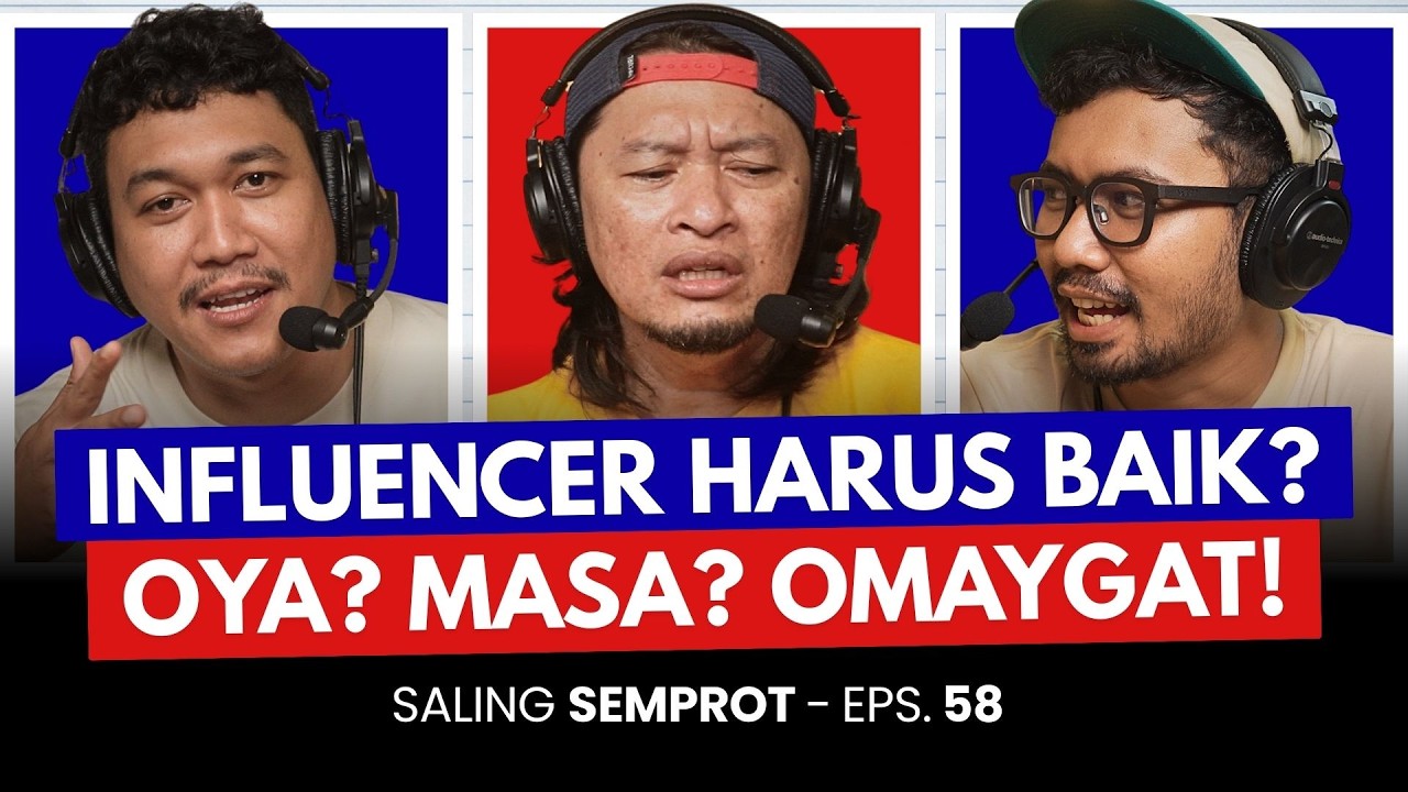 SALING SEMPROT EPS 58 - INFLUENCER NGGAK BAIK, NETIZEN NGGAK SUKA!