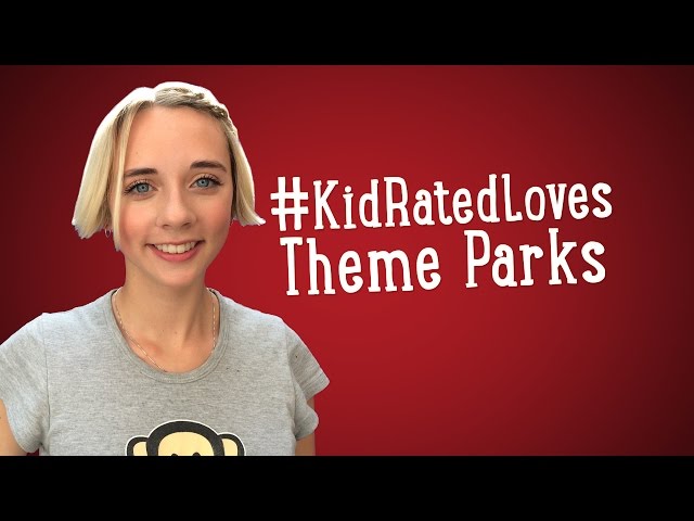 #KidRatedLoves Theme Parks