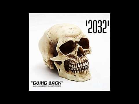 2032 - "GOING BACK"