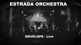Estrada Orchestra - Envelope -  (Live)