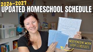 UPDATED 2026-2027 Weekly Homeschool Schedule || Independent Loop Schedule || Reverse Planning