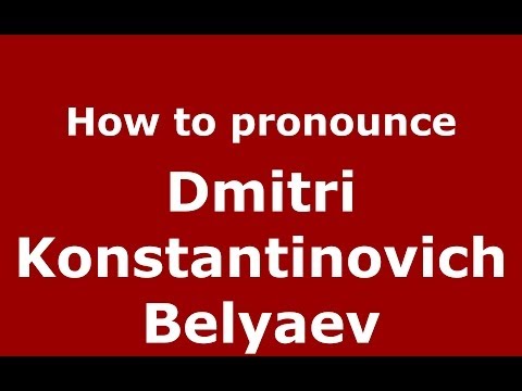 How to pronounce Dmitri Konstantinovich Belyaev (Russian/Russia) - PronounceNames.com