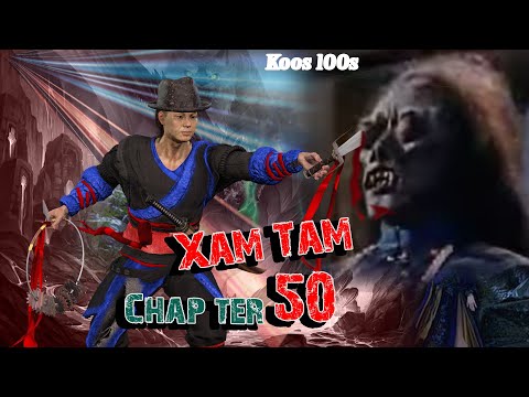 Xam Tam ( Chapter50 ) 7/13/2023