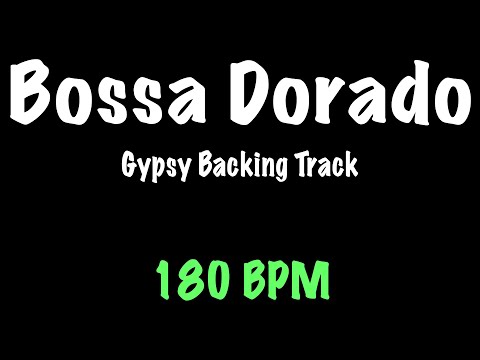 Bossa Dorado - Gypsy Jazz Backing Track 180 BPM - Django Reinhardt