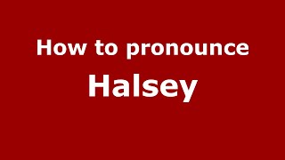 How to pronounce Halsey