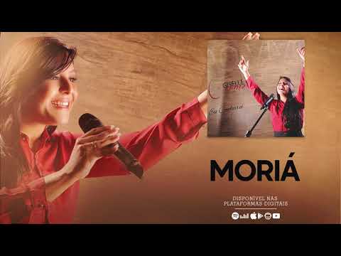 Moriá - Giselle Carmo | CD Eu Confiarei (Ao Vivo)
