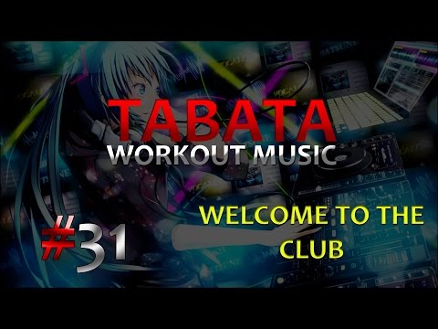 Tabata Workout Music (20/10) - Welcome to the club (Nightcore) - TWM #31