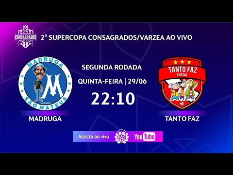 MADRUGA X TANTO FAZ - 2ª SUPERCOPA CONSAGRADOS/VÁRZEA AO VIVO