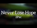 2Pac Never Lose Hope Lyrics