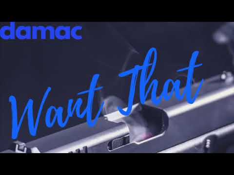 7hunnit & odieefrmdamac-want that
