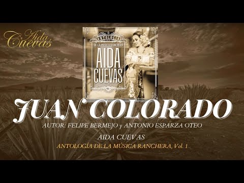 Video Juan Colorado (Letra) de Aida Cuevas