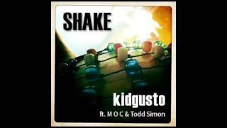 KidGusto 'SHAKE' ft. MOC & Todd Simon