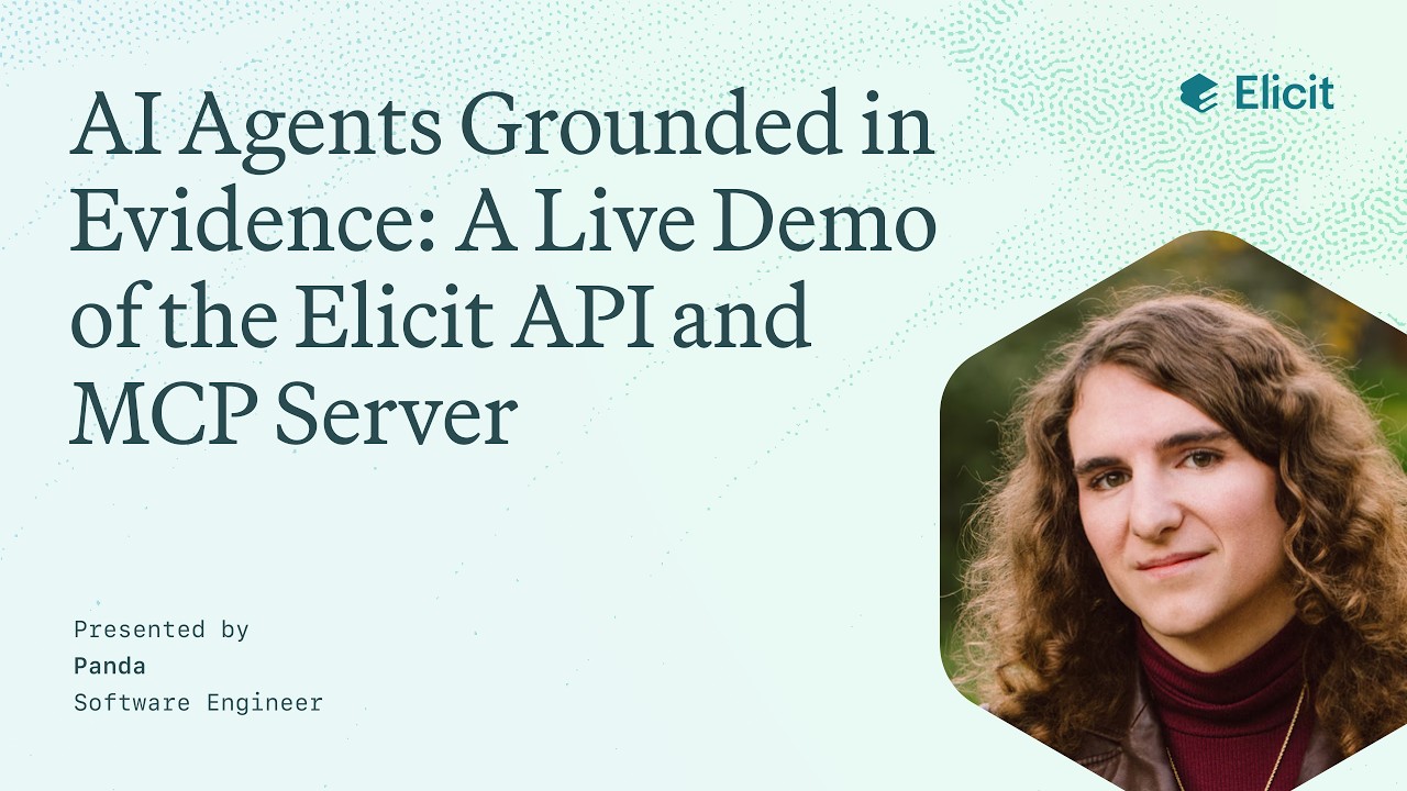 AI Agents Grounded in Evidence: A Live Demo of the Elicit API and MCP Server video thumbnail