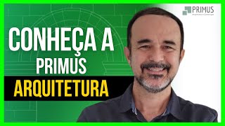 ????​APRESENTAÇÃO PRIMUS ARQUITETURA????️​​ (TUDO SOBRE ARQUITETURA, CONSTRUÇÃO E FINANCIAMENTO)