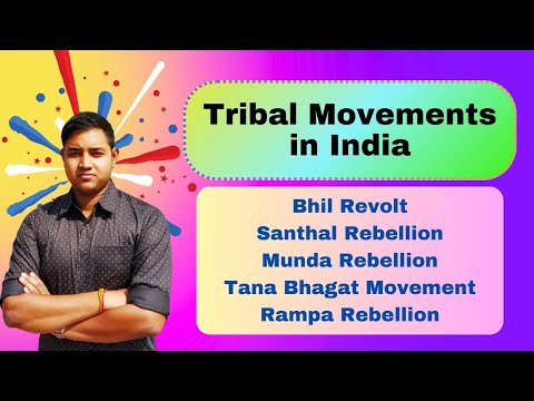 Tribal Movements in India | Bhil Revolt | Santal Rebellion | Munda Rebellion