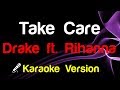 🎤 Drake ft. Rihanna - Take Care Karaoke Lyrics - King Of Karaoke