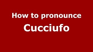 How to pronounce Cucciufo