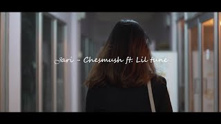 Chesmush ft Lil tune - Jari (Official Music Video)