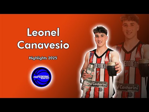 Leonel Canavesio Highlights 2025 || Independiente Atletic Club - Liga Pre Federal de Básquet