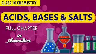 ACIDS, BASES AND SALTS in 1 Shot FULL CHAPTER  IN ANIMATION ||| NCERT SCIENCE Class 10th Chapter 2