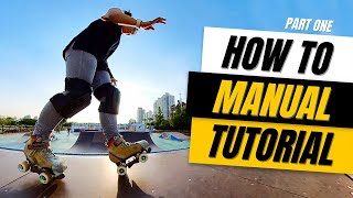 How to Heel/Toe, Rear & Front Manual on Roller Skates | Trick Tutorial Part 1