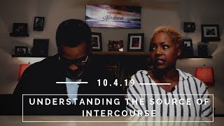 Episode 4-Understanding the Source of Intercourse