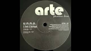 U.N.N.O. – 2 Fast 2 Furious (2 Furious Mix)