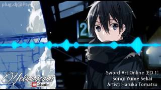 Download lagu 「Sword Art Online」 ED 1 - HQ [FULL] ⊗ Yume Sekai by Haruka Tomatsu mp3