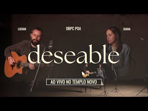 DESEABLE  [AO VIVO NO TEMPLO NOVO]